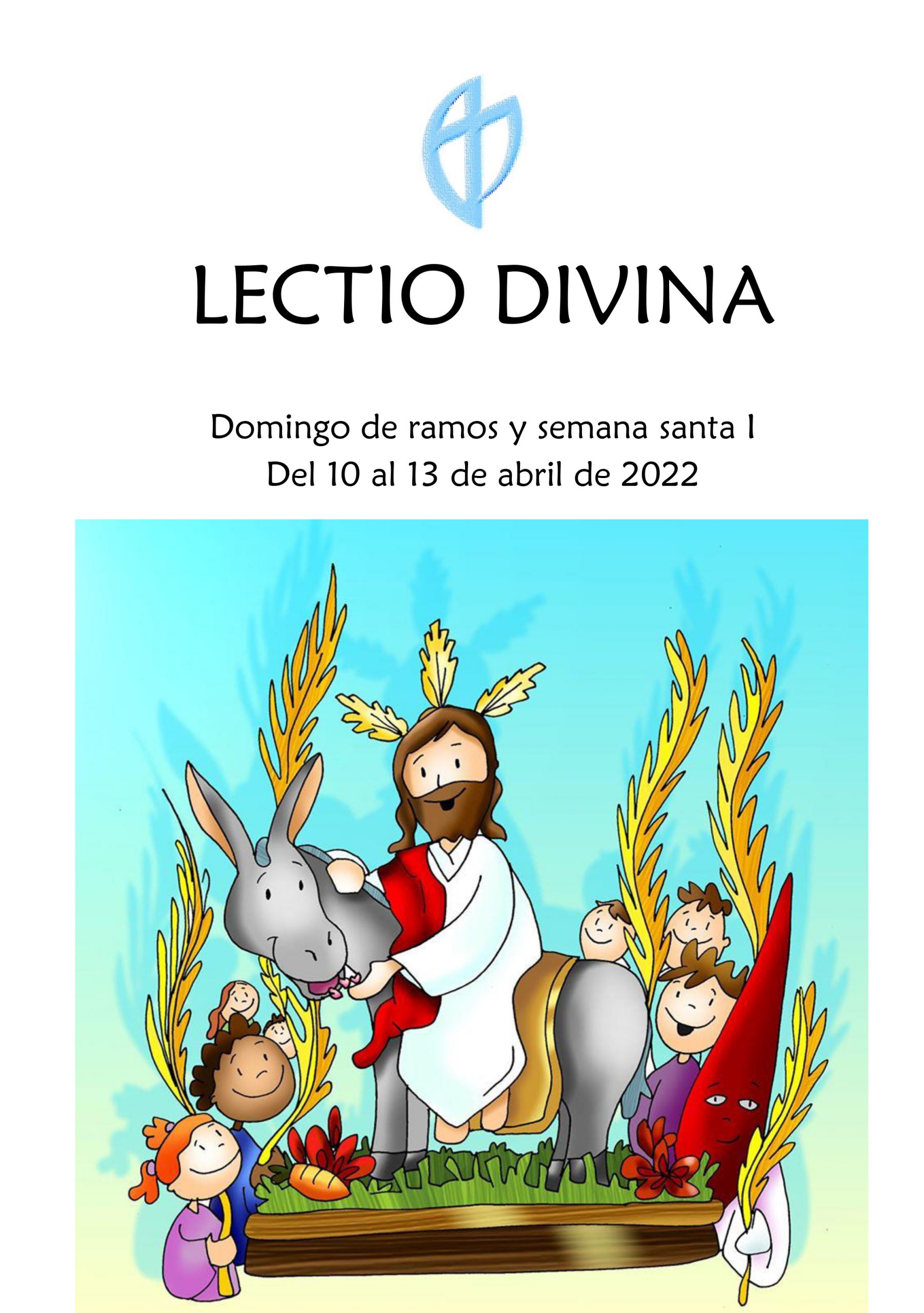 Domingo de ramos y semana santa I (del 10 al 13 de abril de 2022)