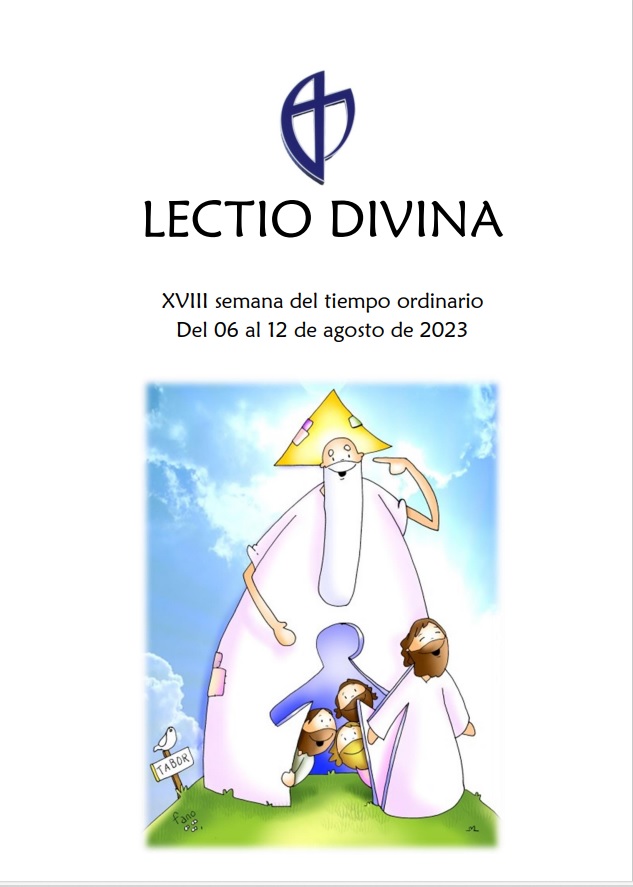 XVIII Semana del Tiempo Ordinario (del 06 al 12 de agosto de 2023)